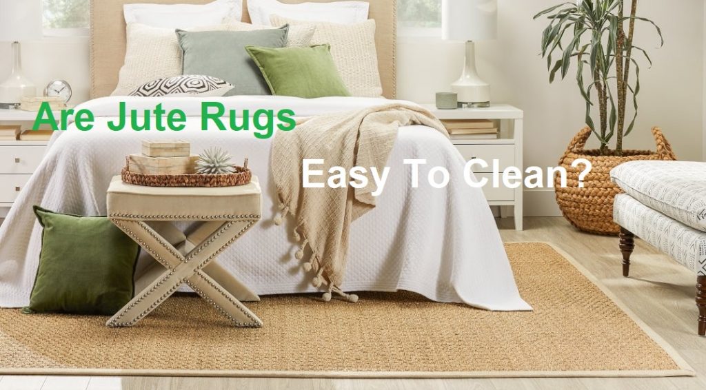 Are Jute Rugs Easy To Clean?