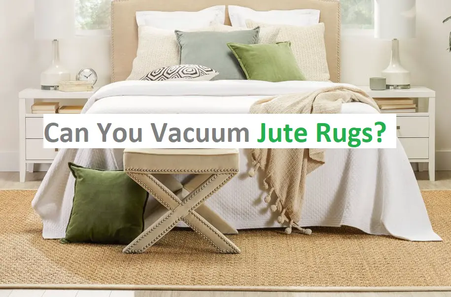 Can You Vacuum Jute Rugs