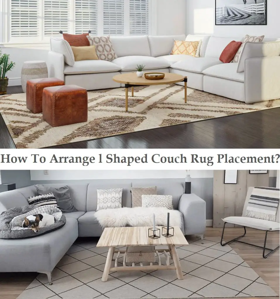 How To Arrange l Shaped Couch Rug Placement?