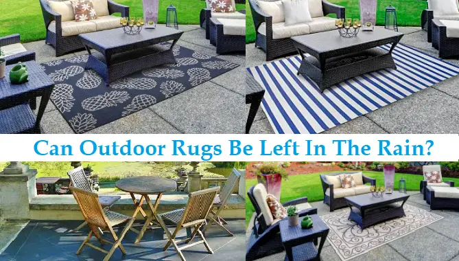 Can Outdoor Rugs Be Left In The Rain?