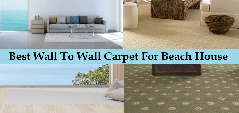 Best Wall To Wall Carpet For Beach House