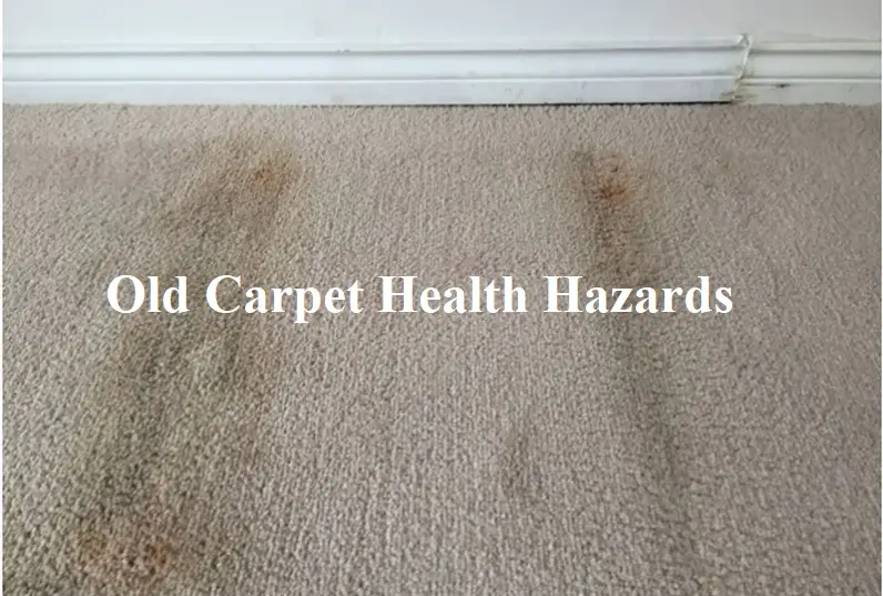 old carpet health hazards