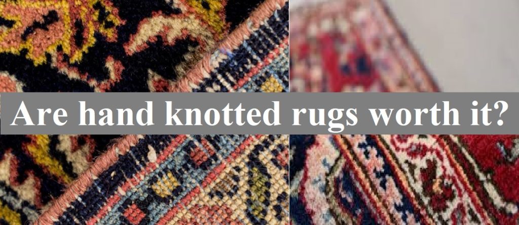 Are Hand Knotted Rugs Worth It?